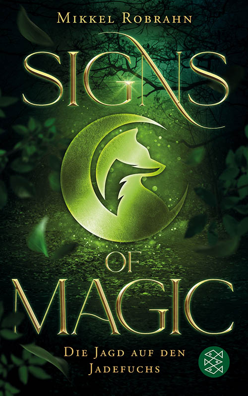 Mikkel Robrahn - Signs of Magic 1 - Die Jagd auf den Jadefuchs